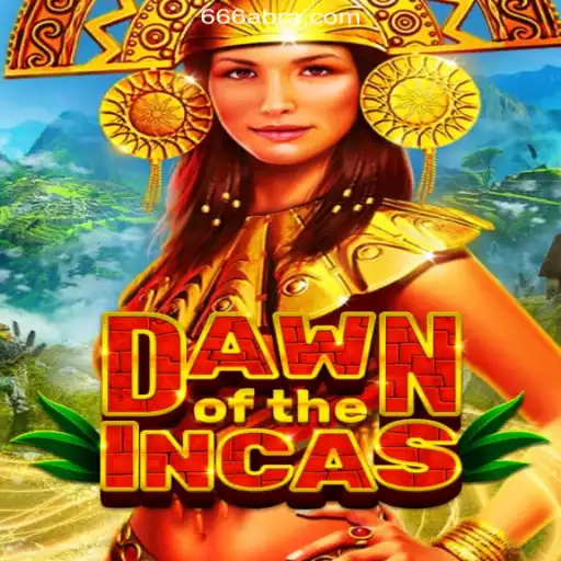 Explore the Thrilling World of DawnoftheIncas on 666A.COM Platform-Oficial Slots Brasil #1